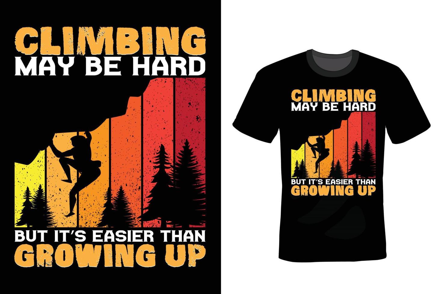 Climbing T shirt design, vintage, typography vector