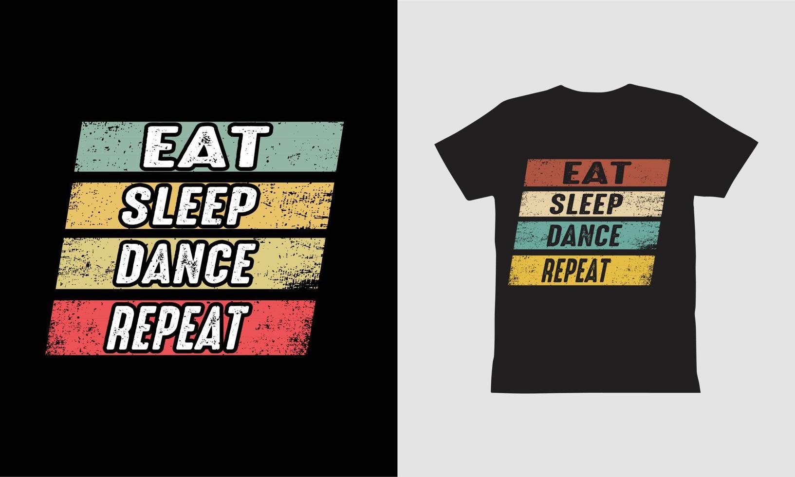 Eat Sleep Dance Repeat T shirt Design. vector