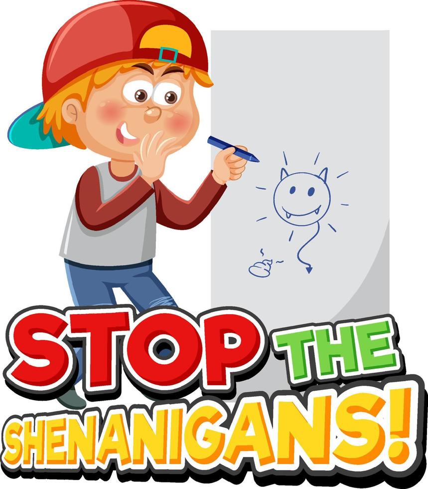 Stop the shenanigans word text with cartoon character vector