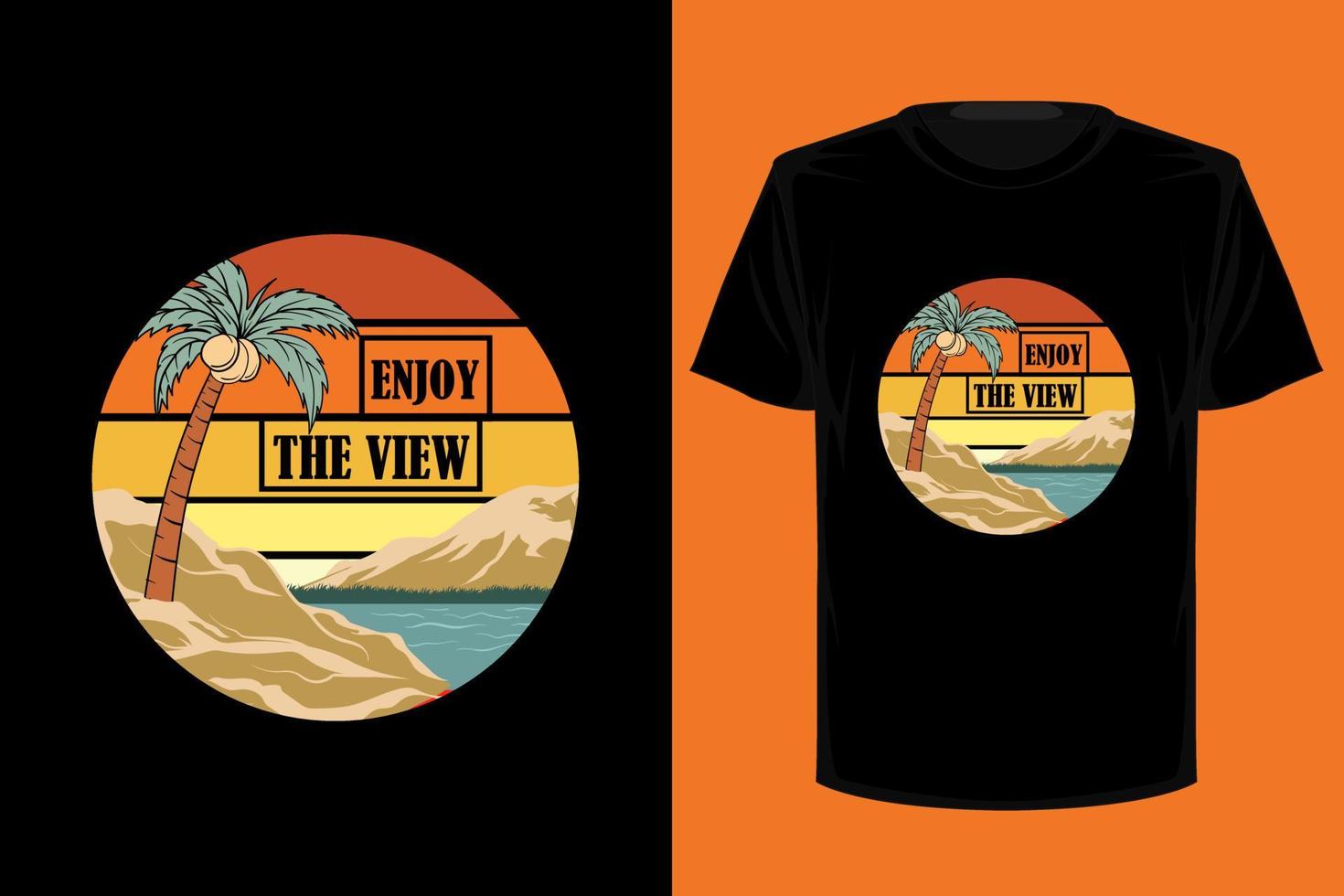 Enjoy the view retro vintage t shirt design vector