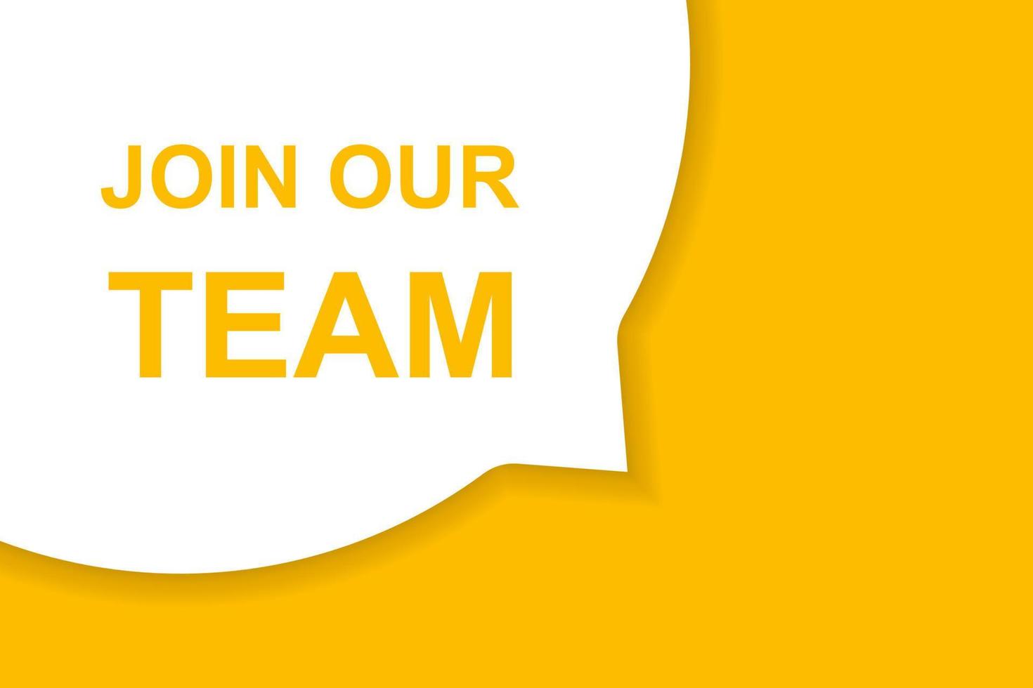 Join our team speech bubble banner vector with copy space for business, marketing, flyers, banners, presentations and posters. illustration