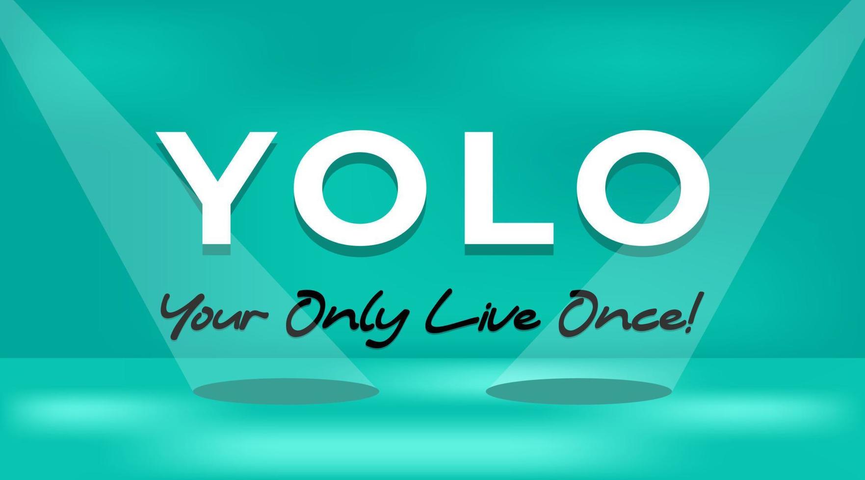 Vector realistic Yolo lettering for decoration and covering on the wall background. Concept of motivation and craziness.