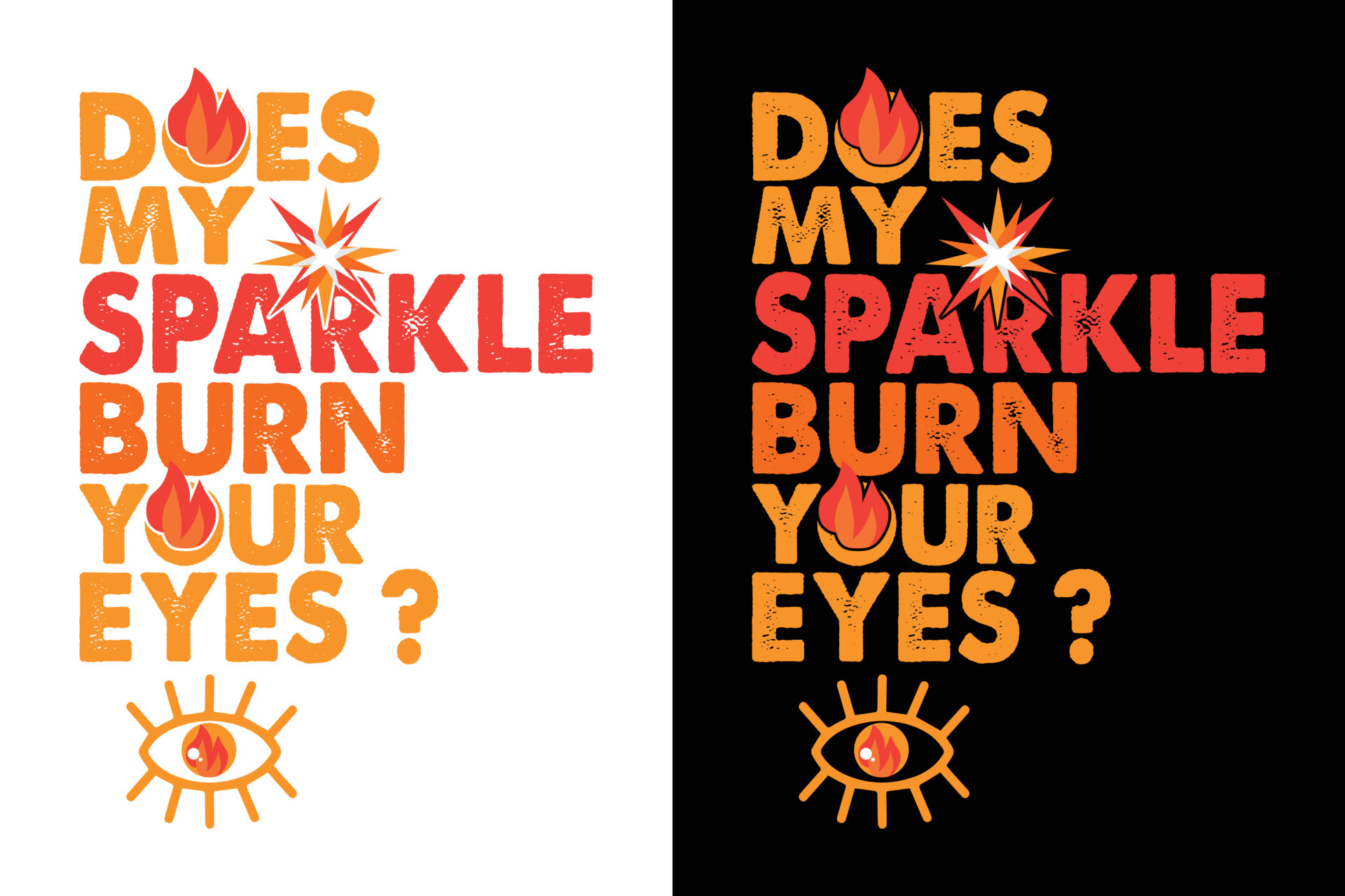 DOES MY SPARKLE BURN YOUR EYES TSHIRT 8165282 Vector Art at Vecteezy