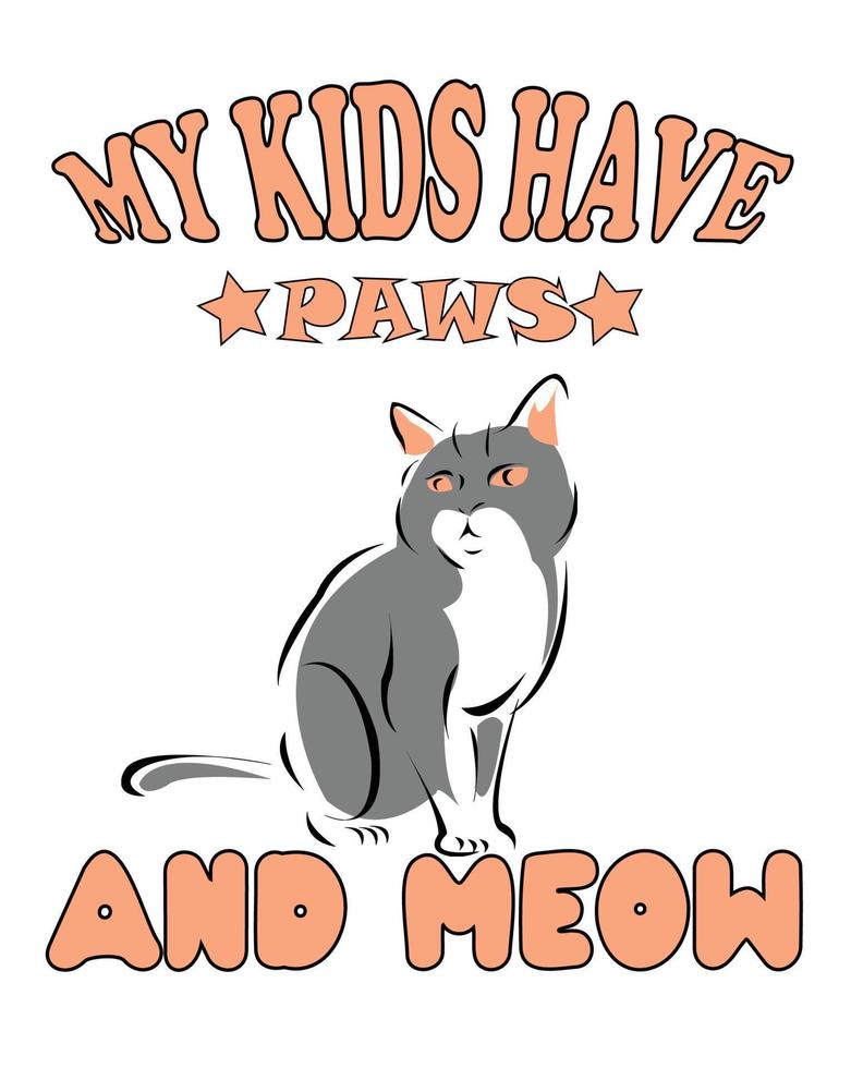 My kids have paws and meow vector