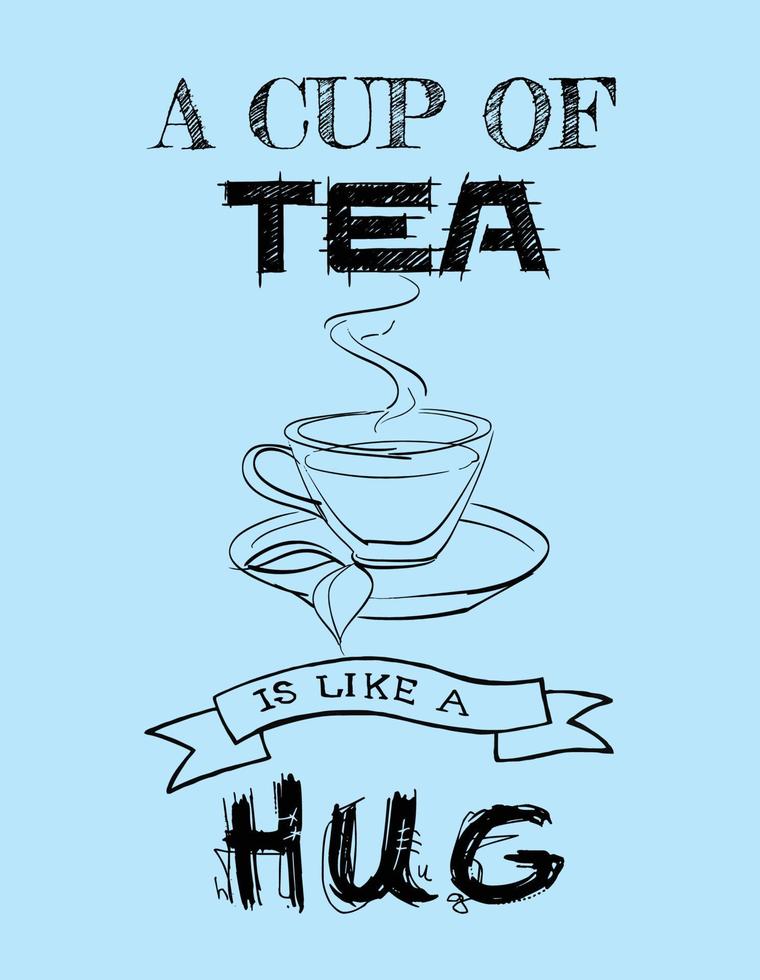 A cup of tea is like a hug vector