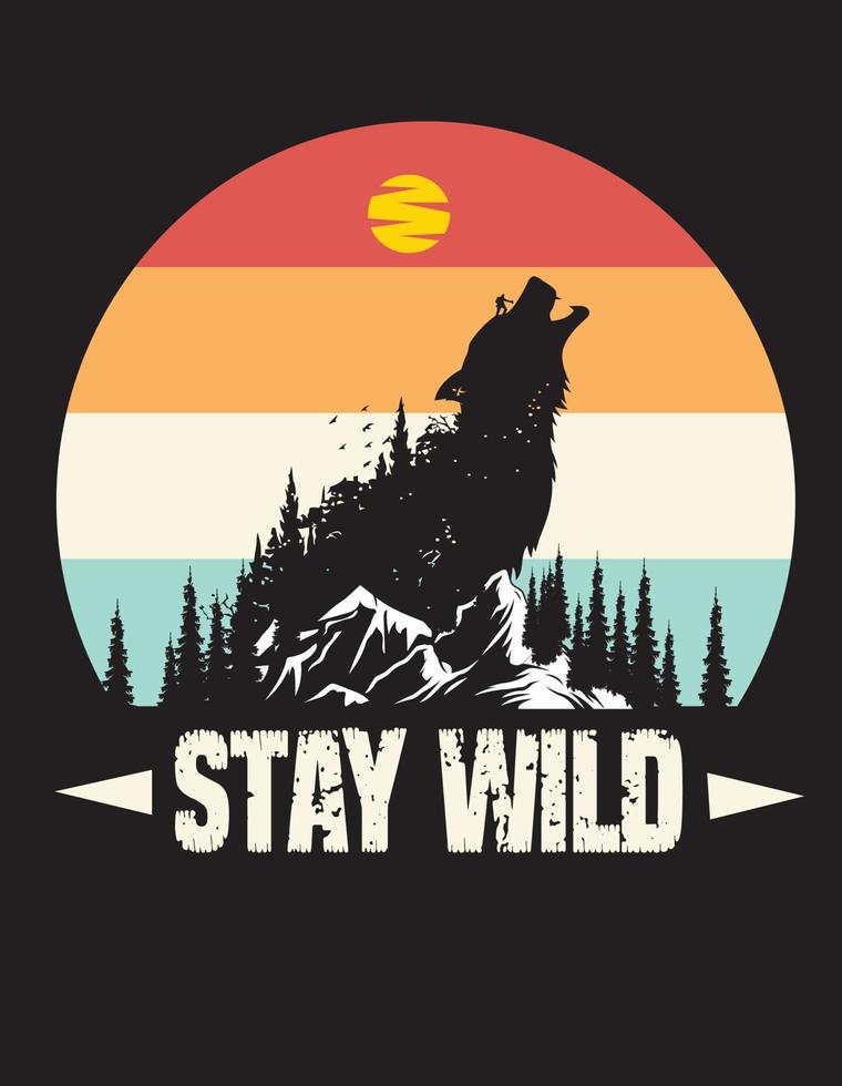 Stay Wild poster vector