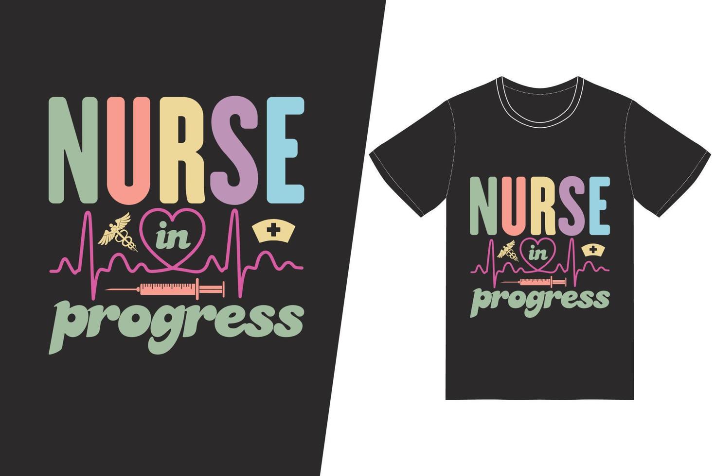 Nurse in progress Nurse day design. Nurse t-shirt design vector. For t-shirt print and other uses. vector