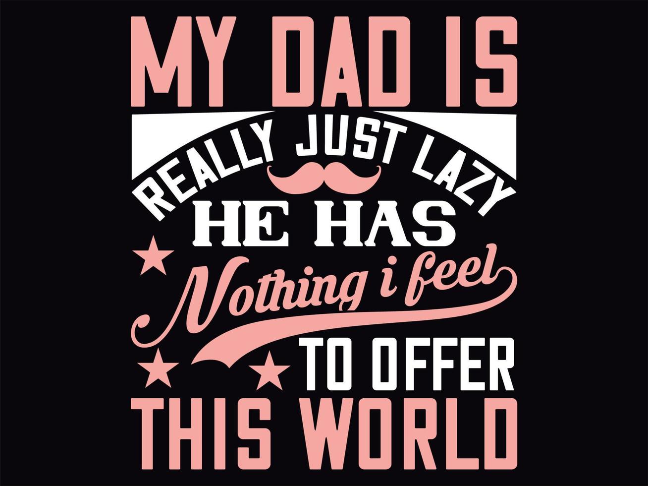 Dad t-shirt design vector file