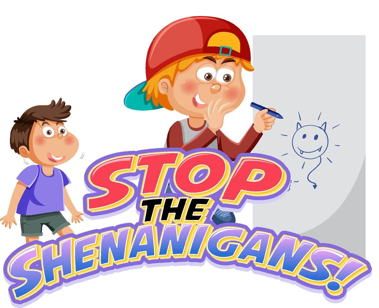 detener el texto de la palabra shenanigans con personaje de dibujos animados vector