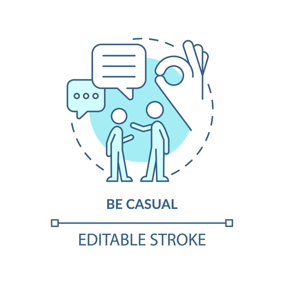 Be casual turquoise concept icon. Improving teenage attitude abstract idea thin line illustration. Positive relationships. Isolated outline drawing. Editable stroke. vector