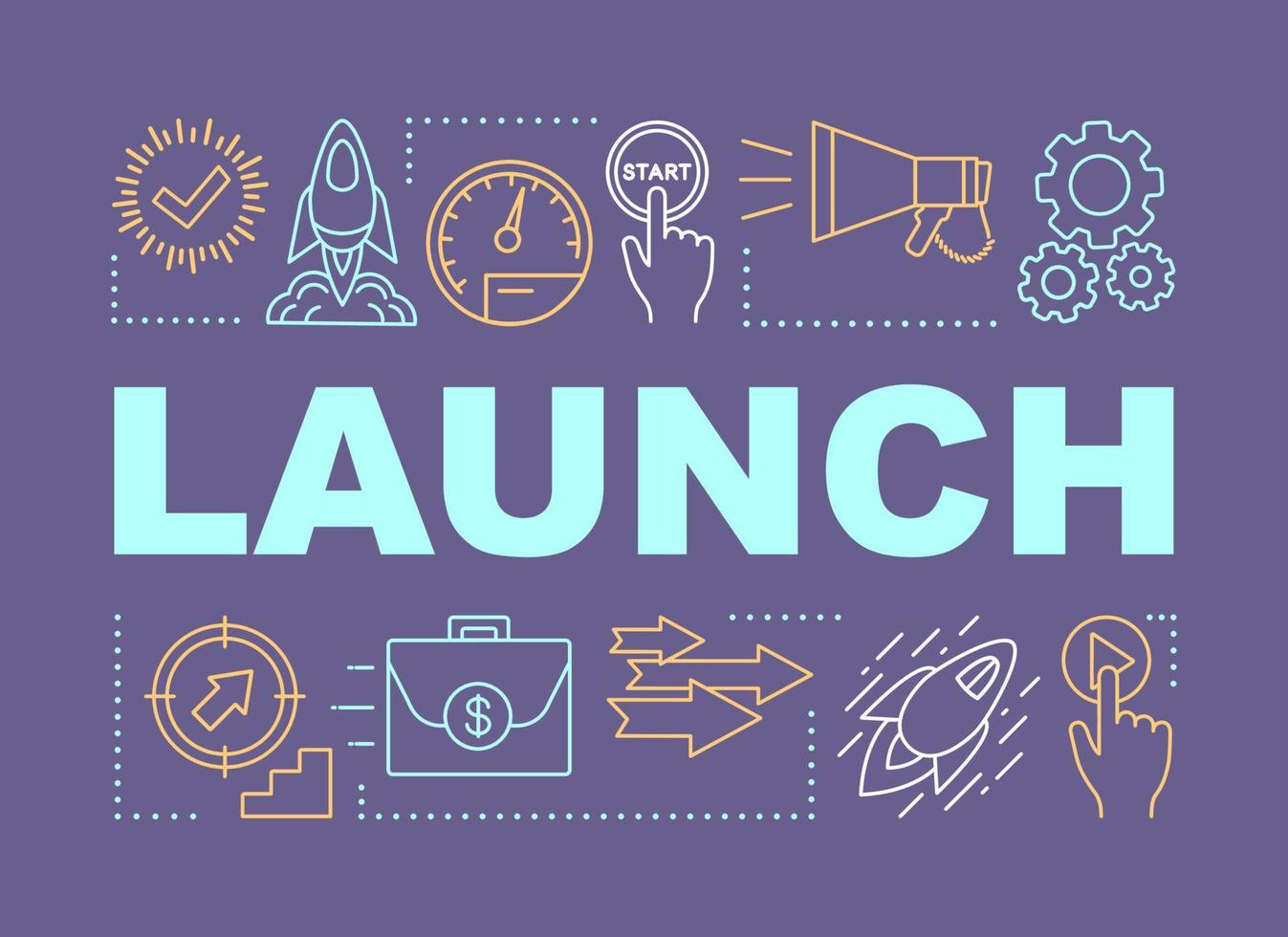Launch word concepts banner. Start business. Startup. Open company. Launch project. Presentation, website. Isolated lettering typography idea with linear icons. Vector outline illustration
