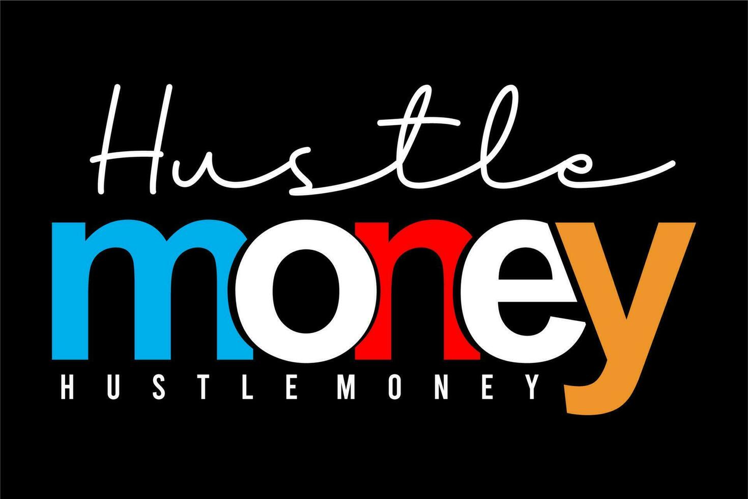 Hustle Money Vector Design