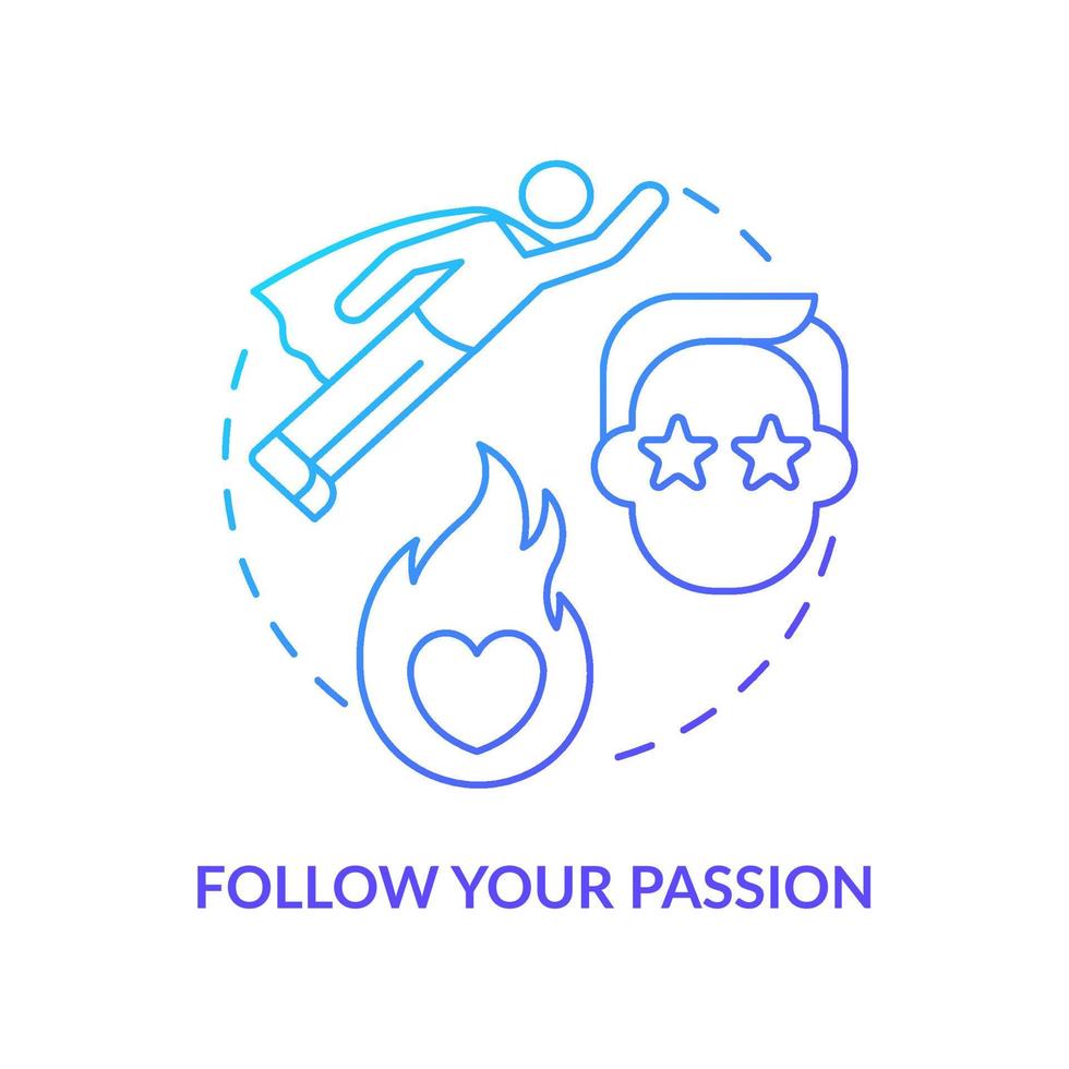 Follow your passion blue gradient concept icon. Activity for self love abstract idea thin line illustration. Enthusiasm and motivation. Isolated outline drawing. vector