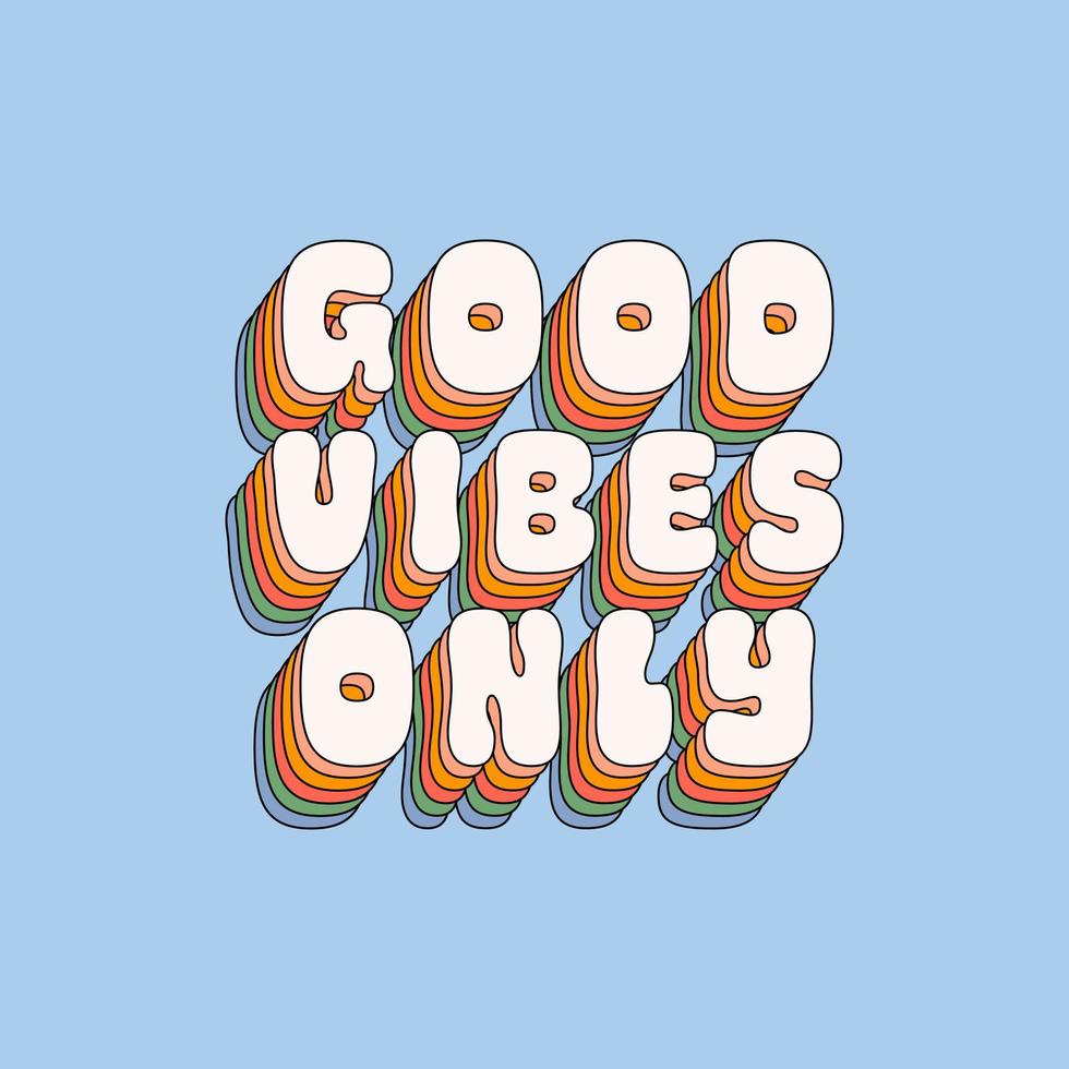 Good Vibes Only retro illustration in style 70s, 80s. Slogan design for t-shirts, cards, posters. Positive motivational quote. Vector illustration