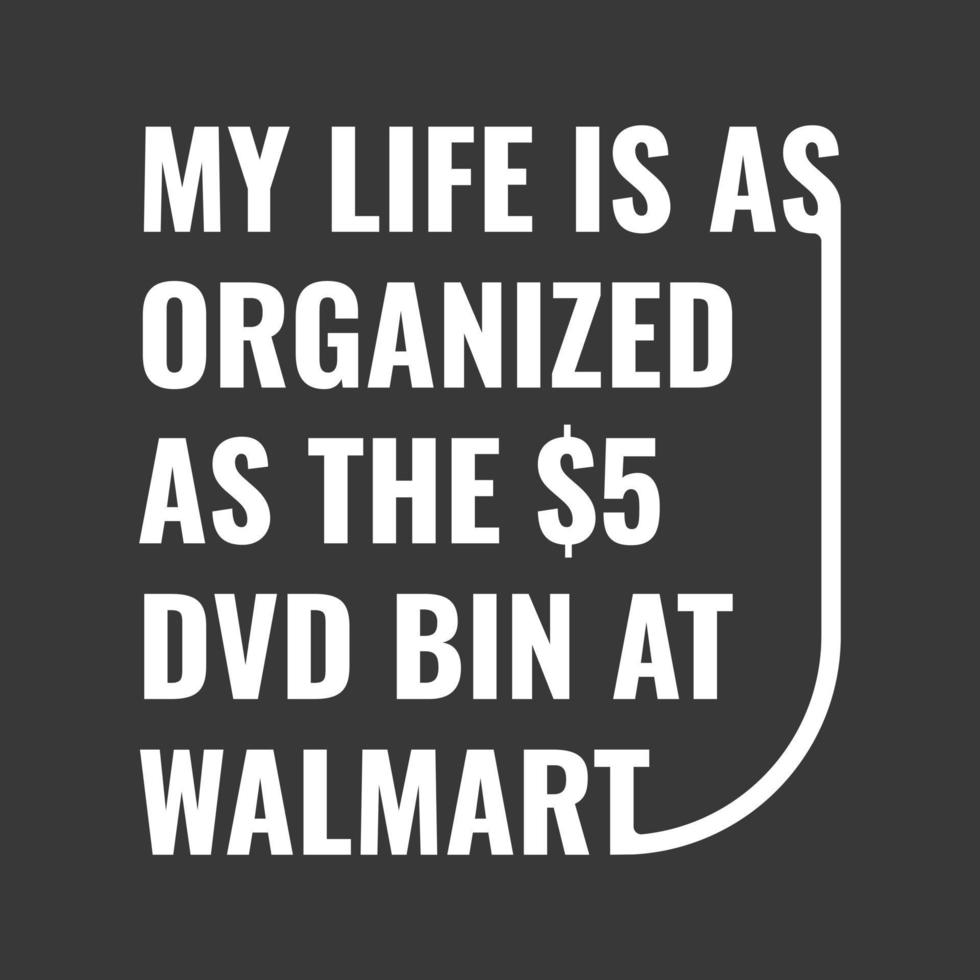 Funny Life Quote vector