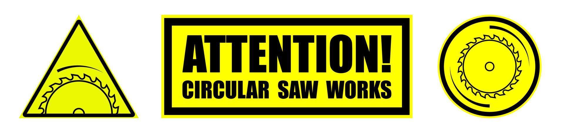 Set of danger signs, circular saw blade on a yellow background. Work with a dangerous tool. Precautionary measures. Isolated vector