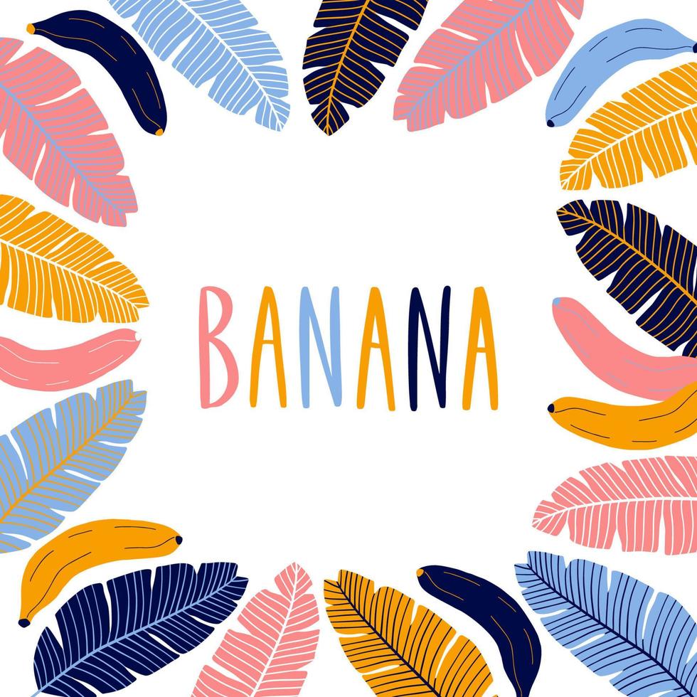 Colorful square border frame with banana,leaves and lettering. vector