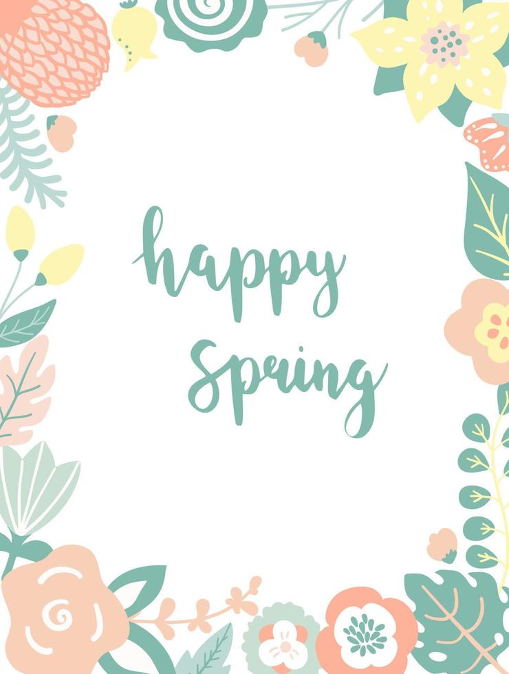 Design card with floral frame. Happy spring. vector