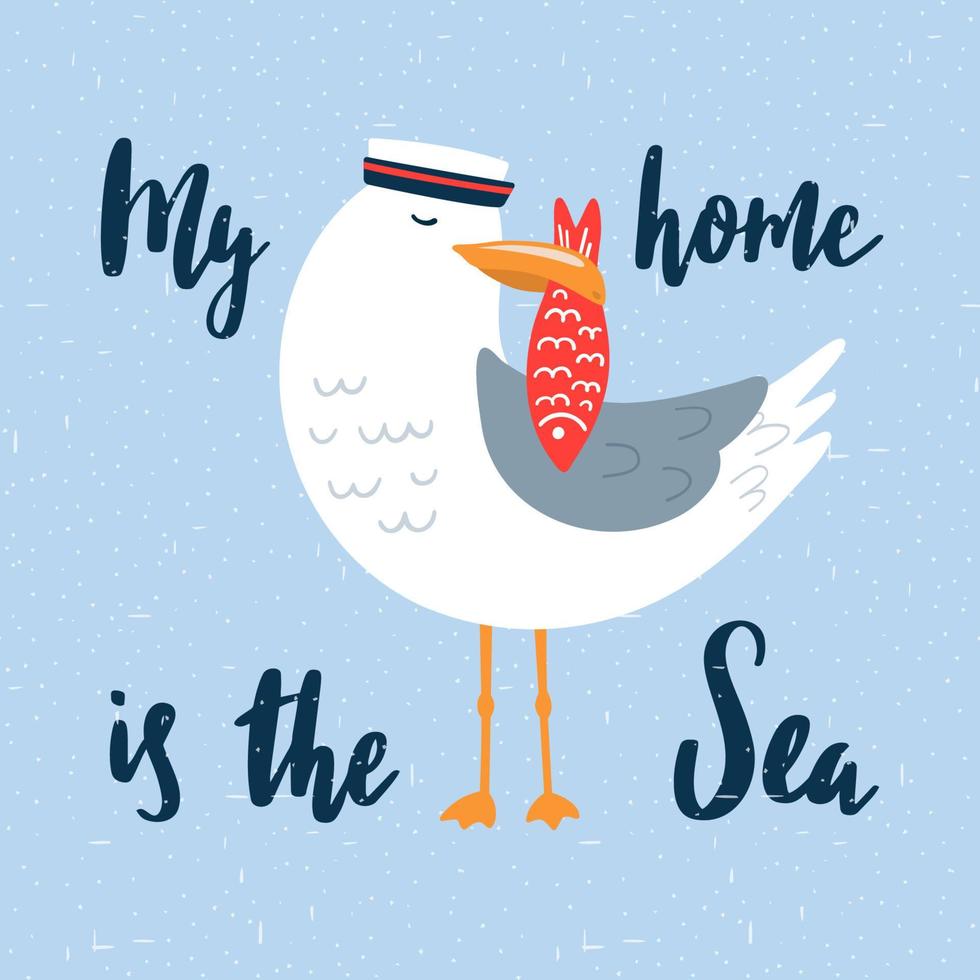 Cartoon seagull-sailor illustration with hand drawn lettering. Can be used for print like a poster, kids apparel print, graphic print design. Vector illustration.