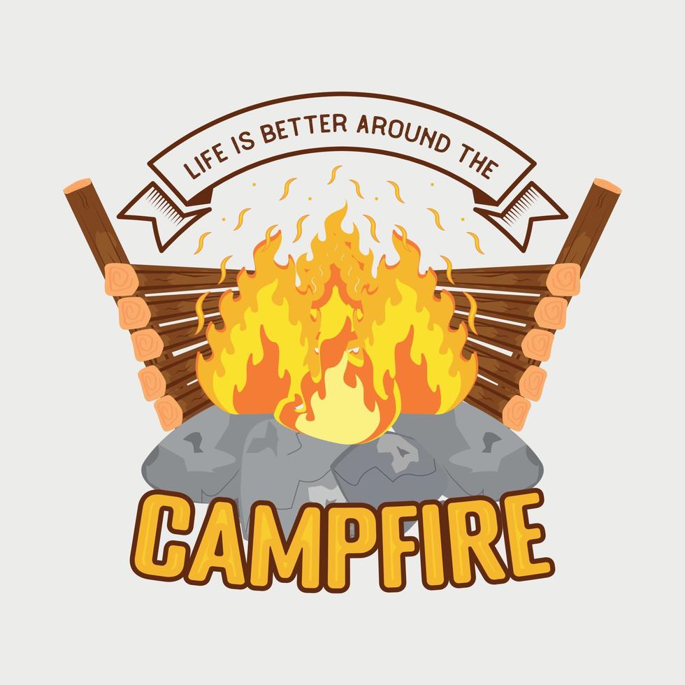 la vida es mejor alrededor del diseño de la camiseta de la fogata, cita de aventura y campamento para imprimir, tarjeta, camiseta, taza y mucho más vector