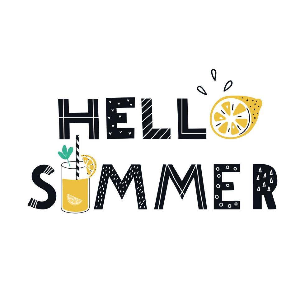 Lettering Hello summer. Hand drawn letters with summer elements. Lemonade and half a lemon. Illustration for t-shirt, poster, card. vector