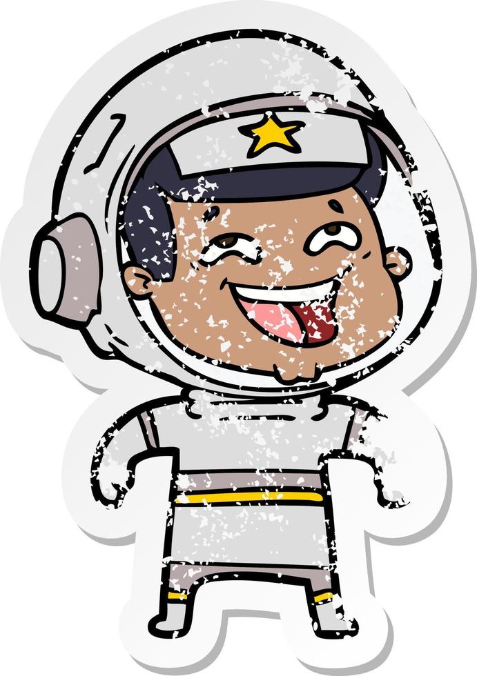 distressed sticker of a cartoon laughing astronaut vector