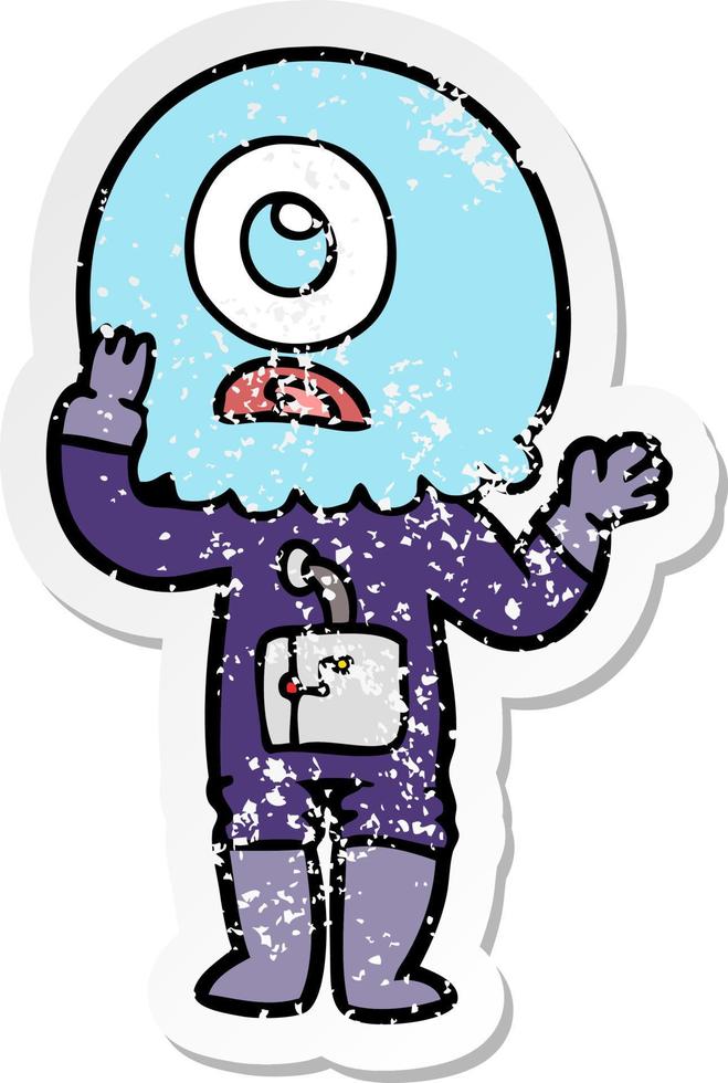 distressed sticker of a worried cartoon cyclops alien spaceman vector