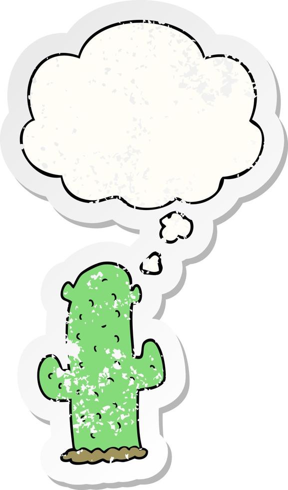 cartoon cactus and thought bubble as a distressed worn sticker vector