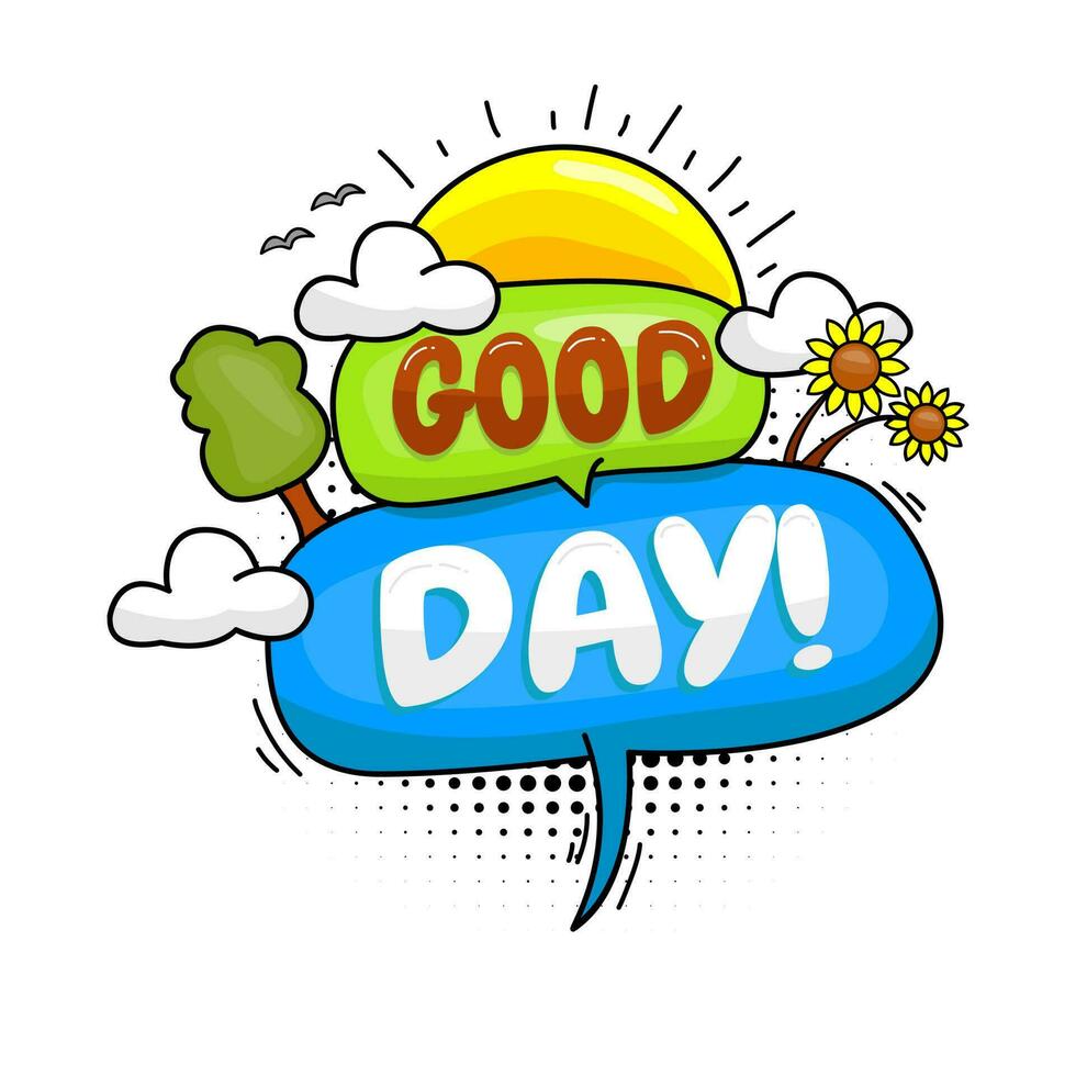 Good day, colorful speech balloon vector with daytime theme design