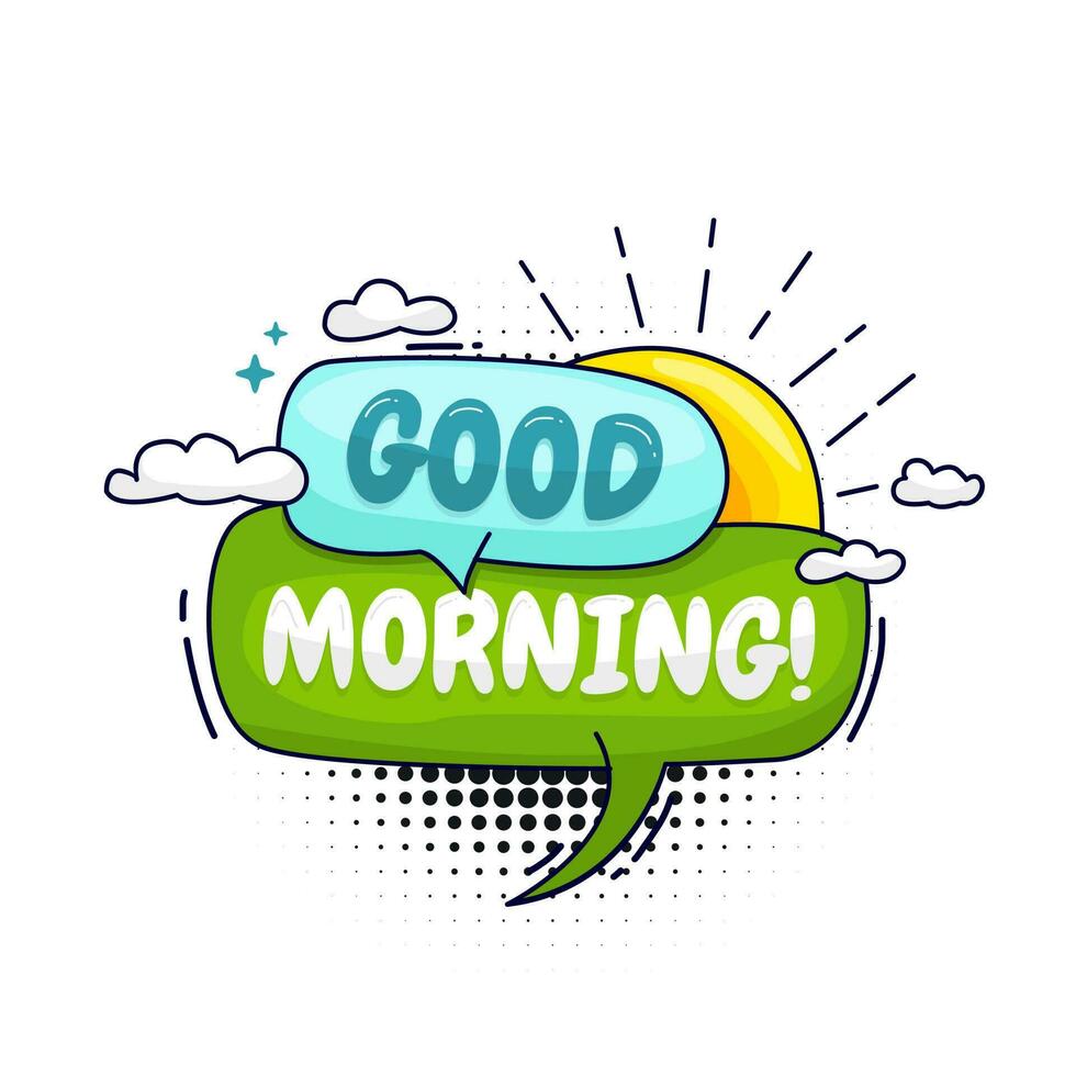 Good morning, colorful speech balloon vector with design theme in the morning