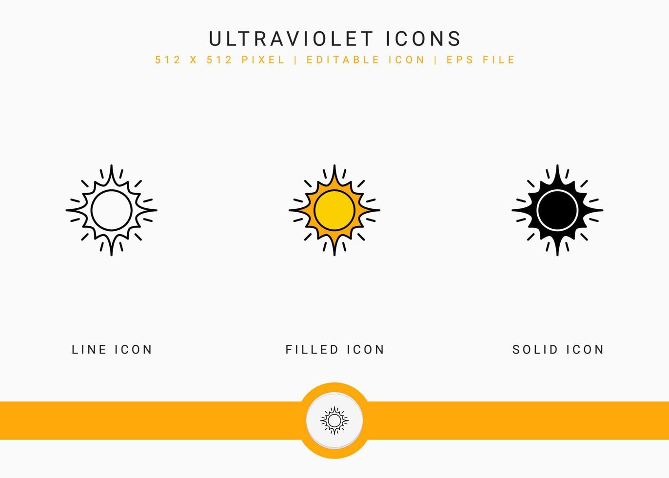 Ultraviolet icons set vector illustration with solid icon line style. Sunscreen protection concept. Editable stroke icon on isolated white background for web design, user interface, and mobile app