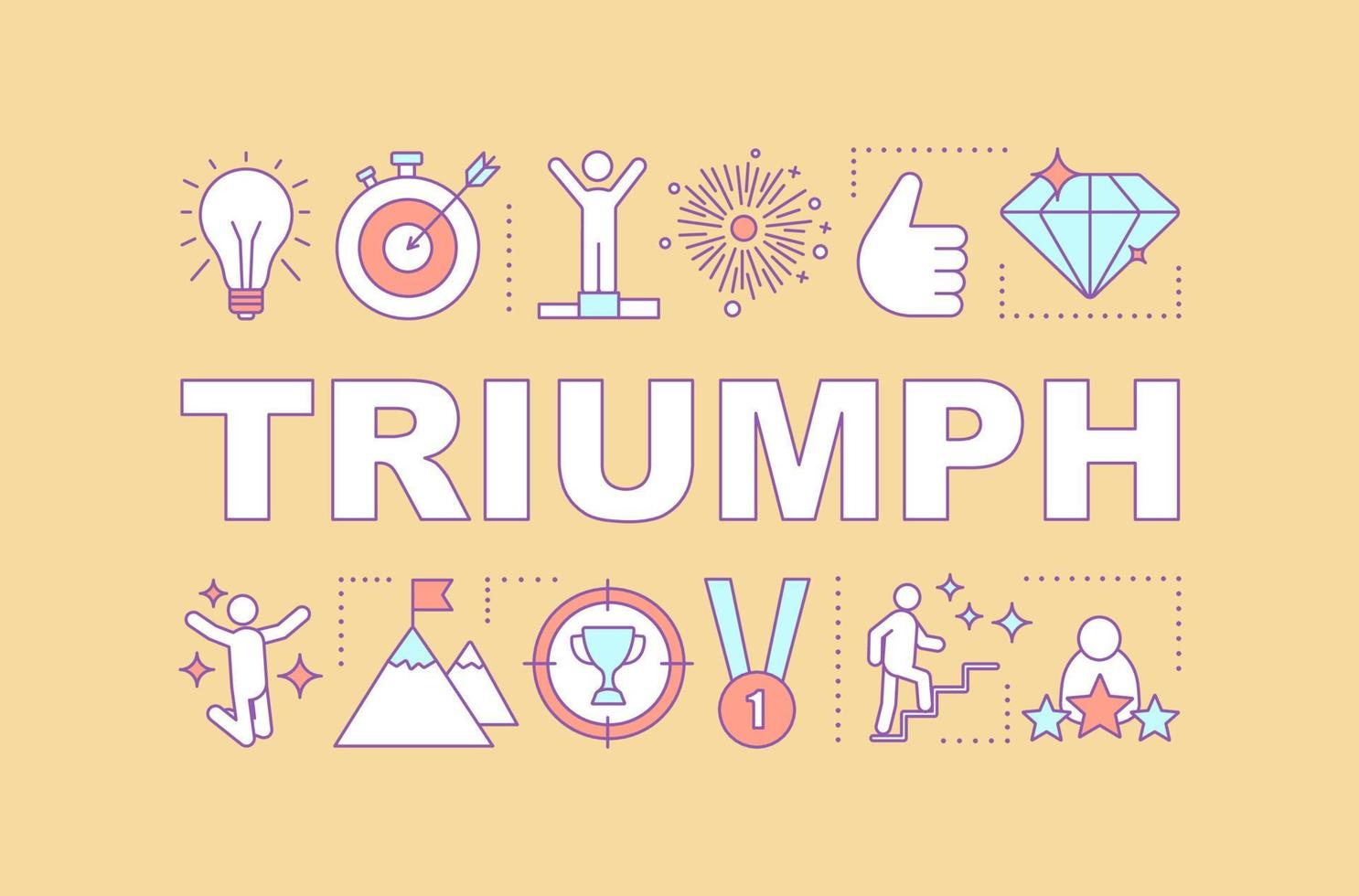 Triumph word concepts banner. Successful goal achievement. First place. Sport competition winning. Presentation, website. Isolated lettering typography idea, linear icons. Vector outline illustration