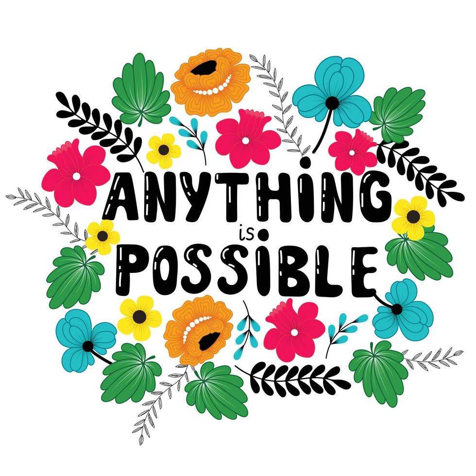 Anything is possible lettering vector