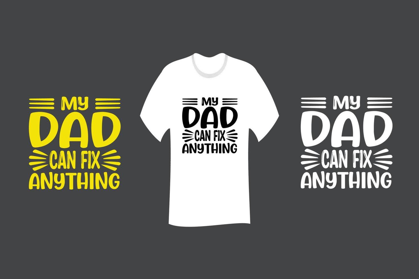My Dad Can Fix Anything T Shirt Design vector