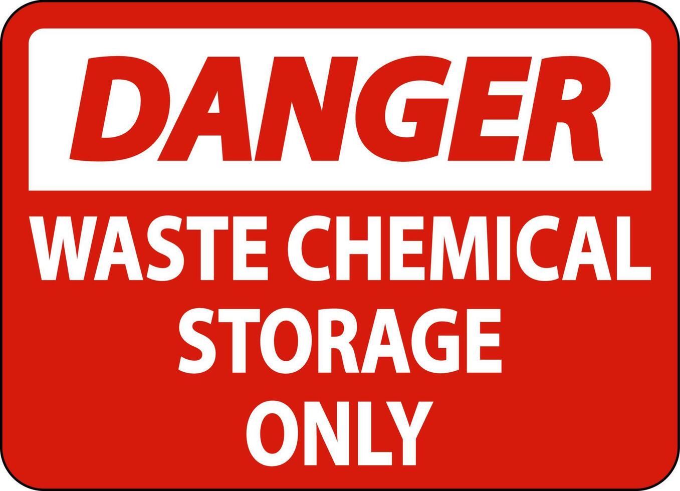 Danger Waste Chemical Storage Only Label vector