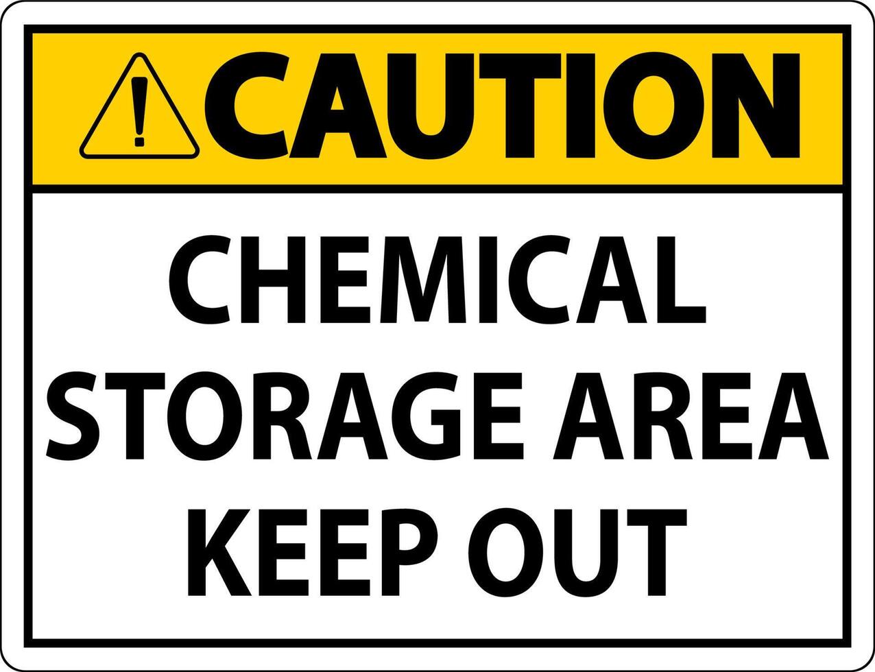 Caution Chemical Storage Area Keep Out Sign vector