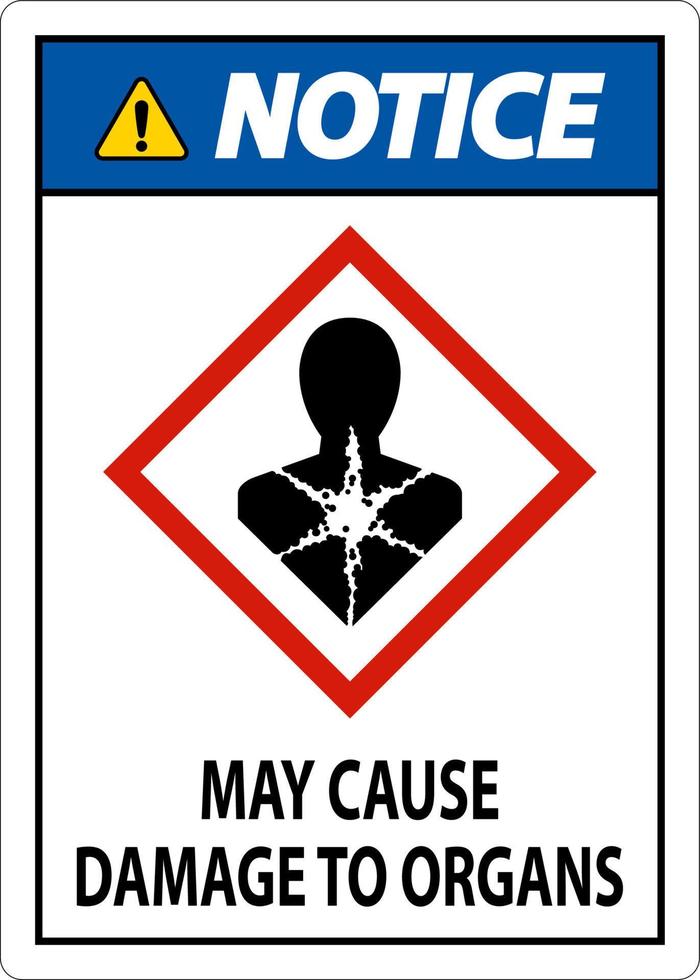 Notice May Cause Damage To Organs GHS Sign On White Background vector