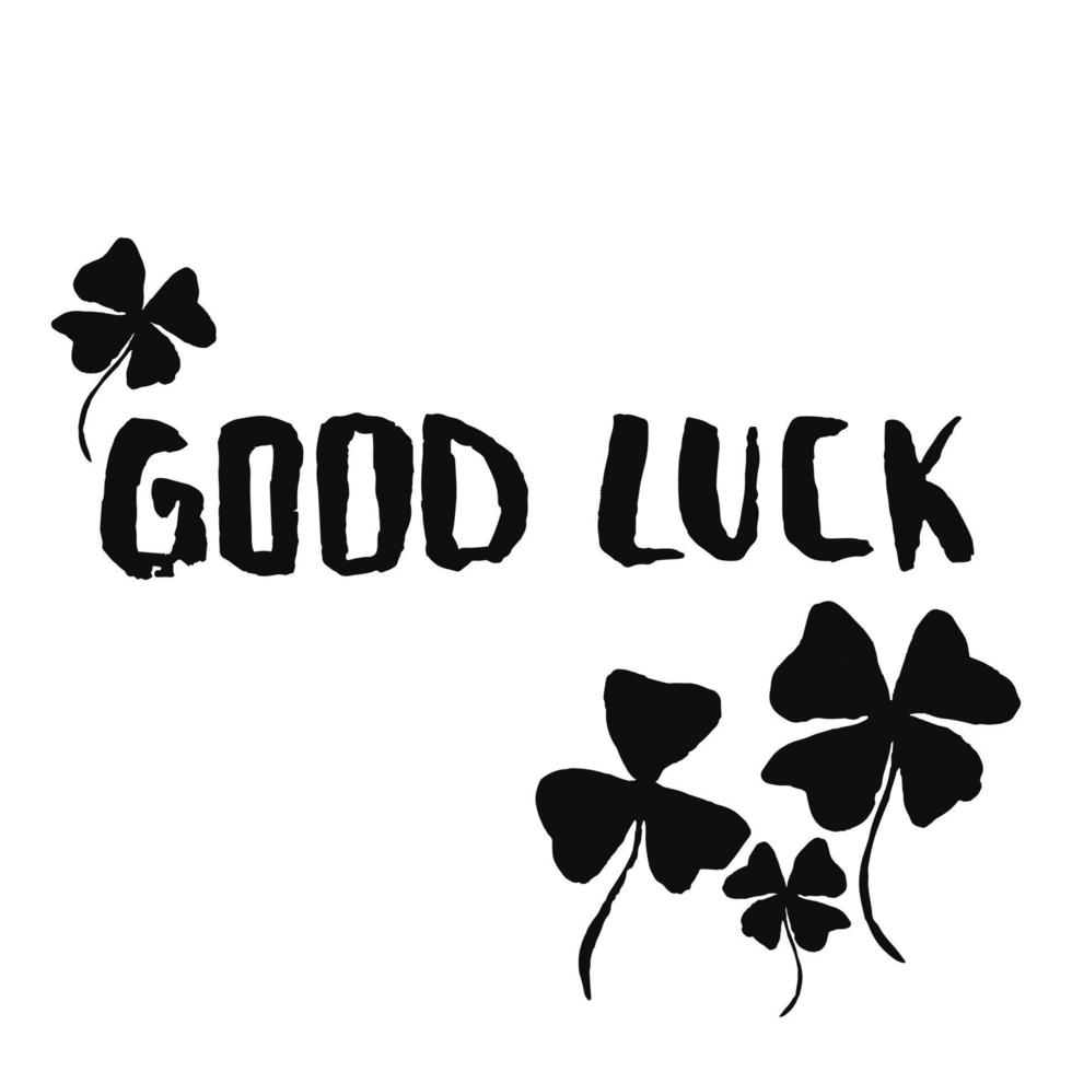 Good luck brush ink lettering cute handwriting, clover shamrock Saint Patrick, can be used for greeting cards. Vector illustration.
