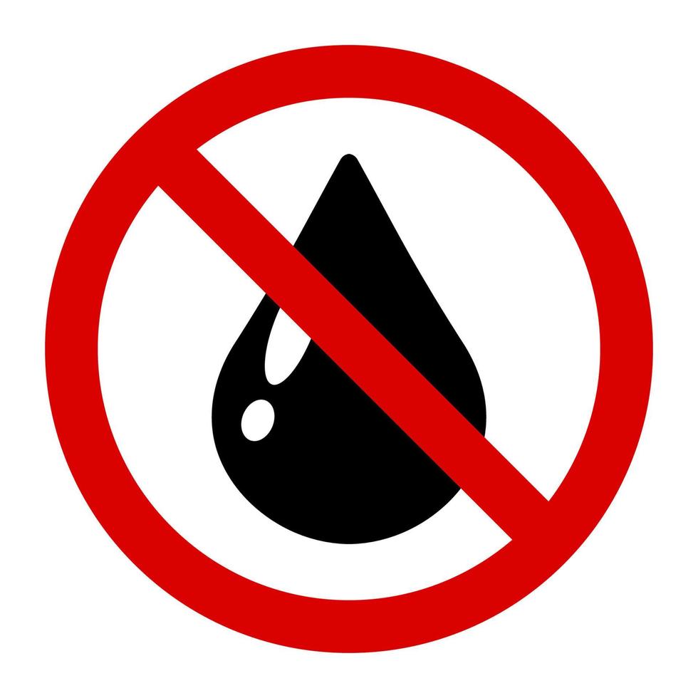 Warning no liquid, water or oil. Keep dry sign and symbol graphic design vector illustration