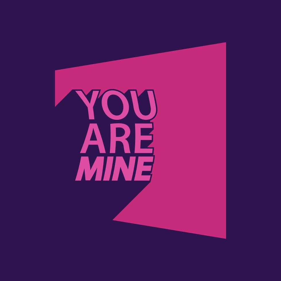 You are mine design vector illustration