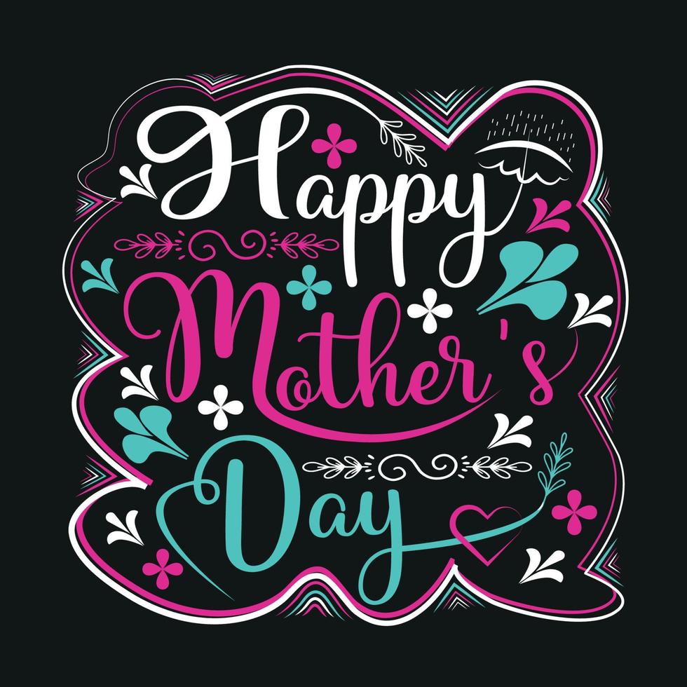 Happy mother's day t shirt or cute mummy or typography tee shirt or best mom tee free vector