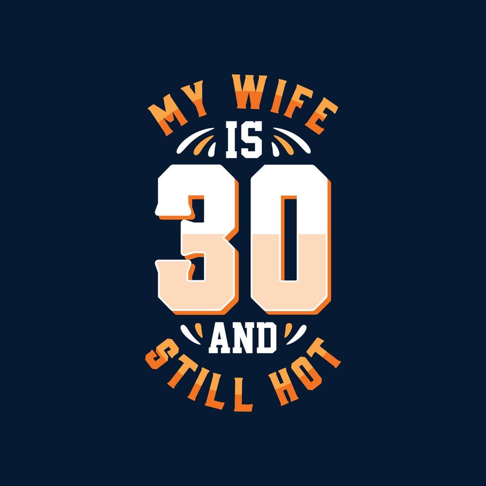 mi esposa tiene 30 años y todavía está caliente vector