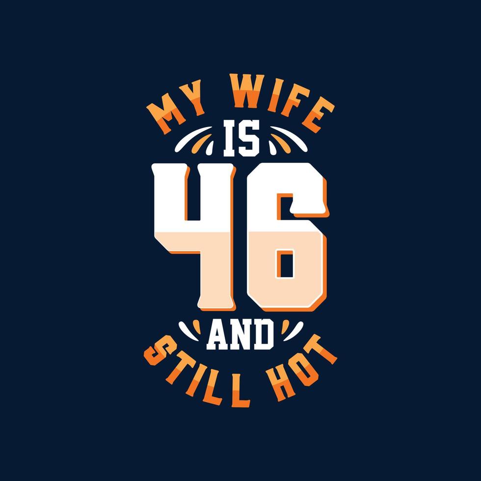 My wife is 46 and still hot vector