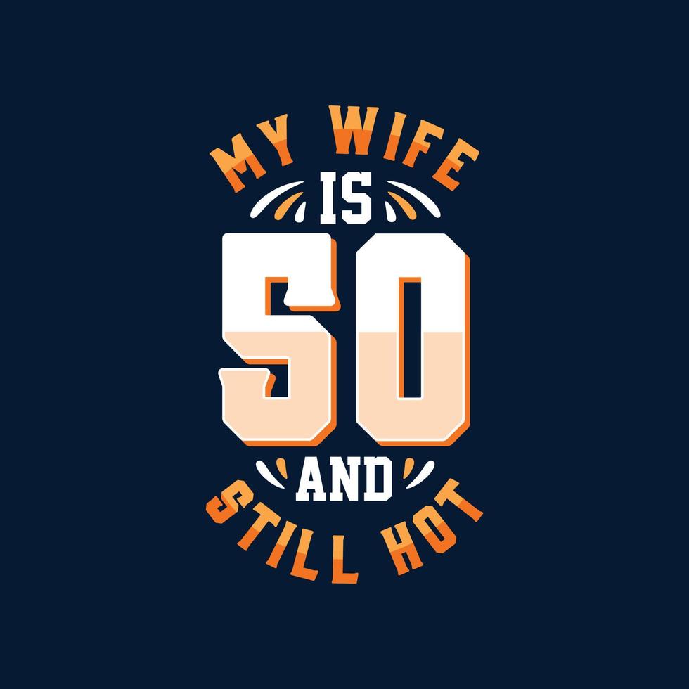 My wife is 50 and still hot vector