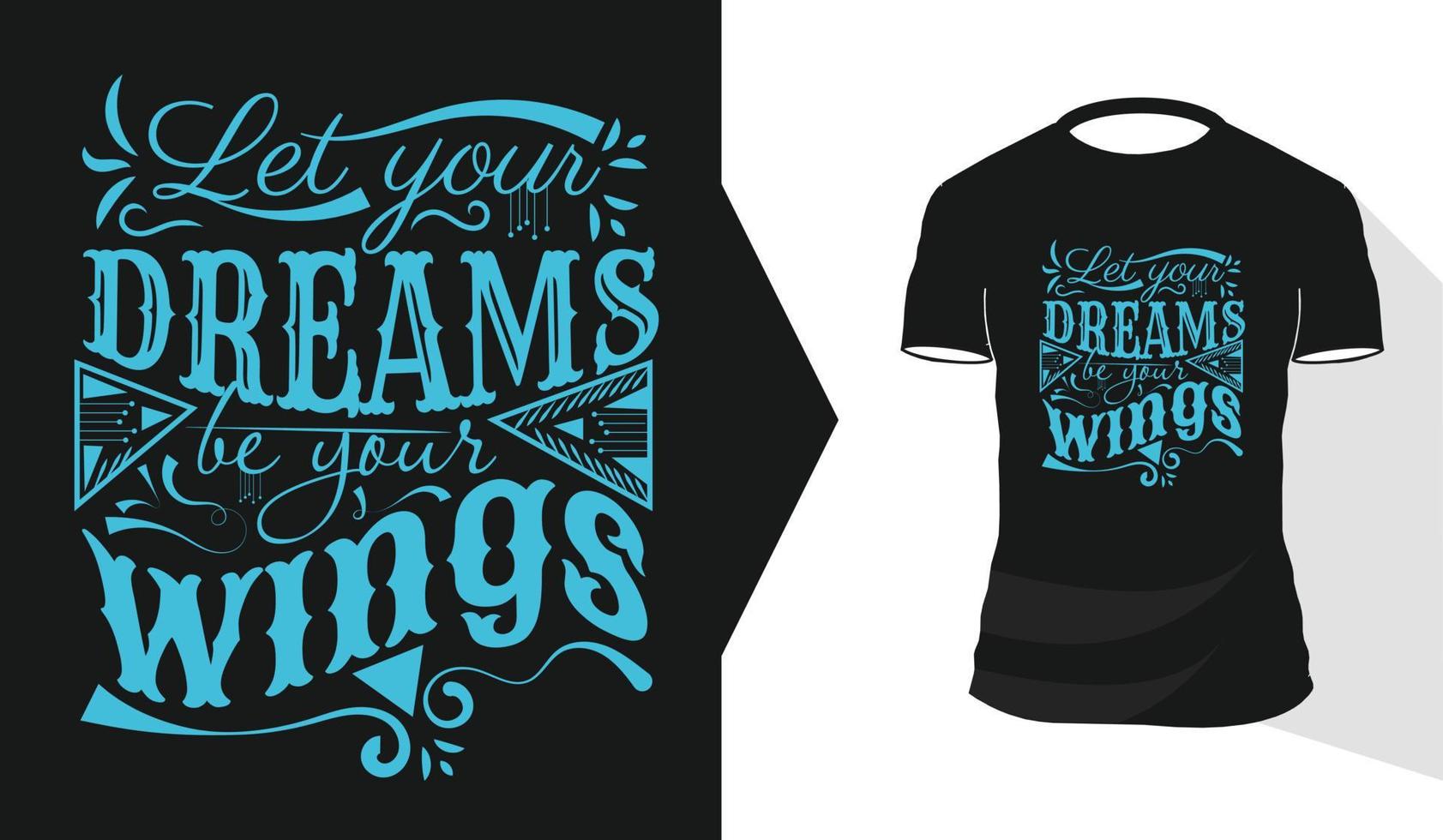 cita de tipografía de letras motivacionales deja que tus sueños sean tus alas para imprimir camisetas ropa de moda póster y vector de mercancías