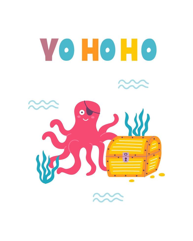 Funny childrens pirate print. An octopus with treasure chest at the bottom of the sea, hand lettered in flat hand drawn style. Design for the design of postcards, posters, invitations and textiles vector