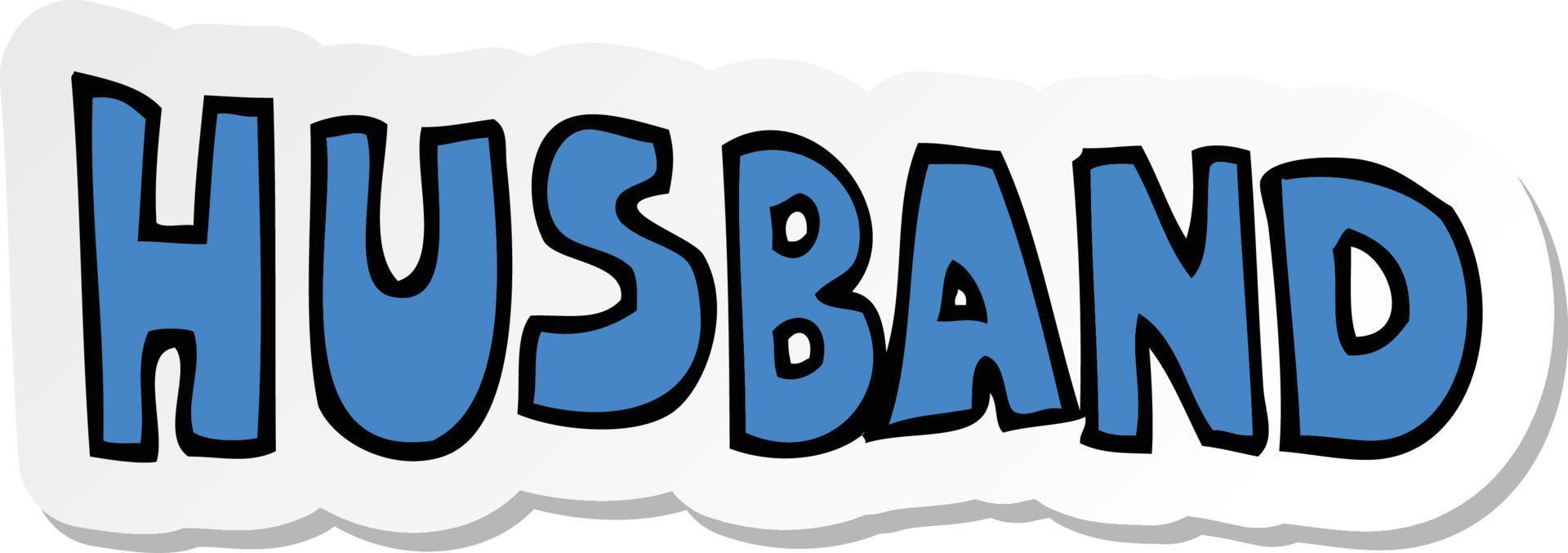 sticker of a cartoon word husband vector