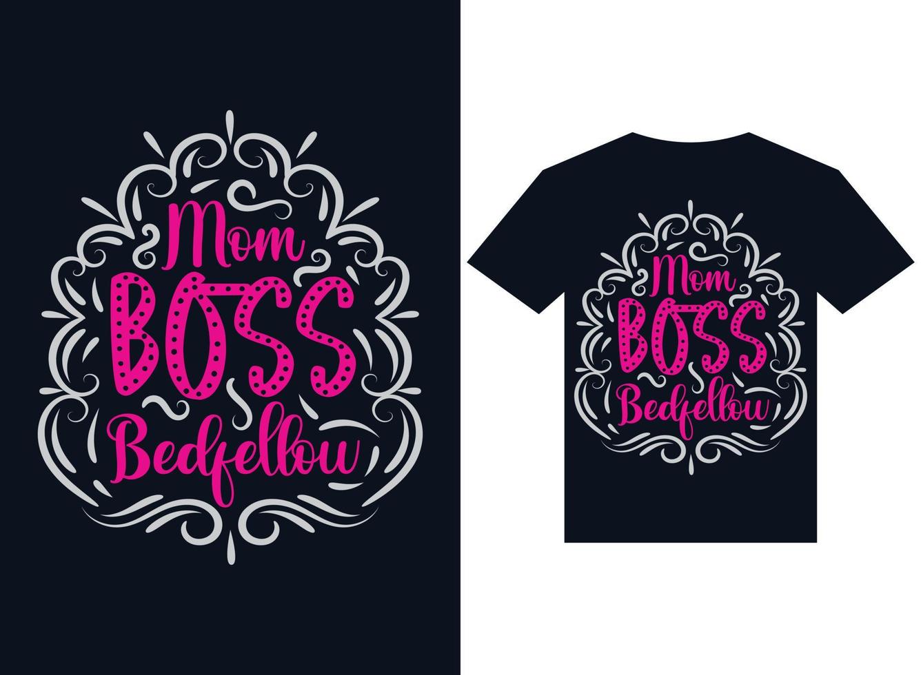 mom boss bedfellow t-shirt design typography vector illustration printing
