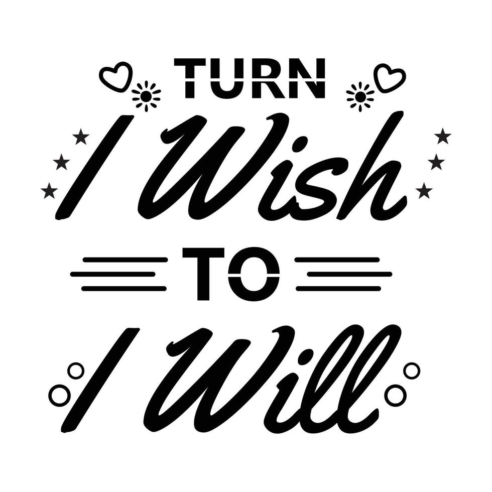 Turn I Wish to I will quotes vector