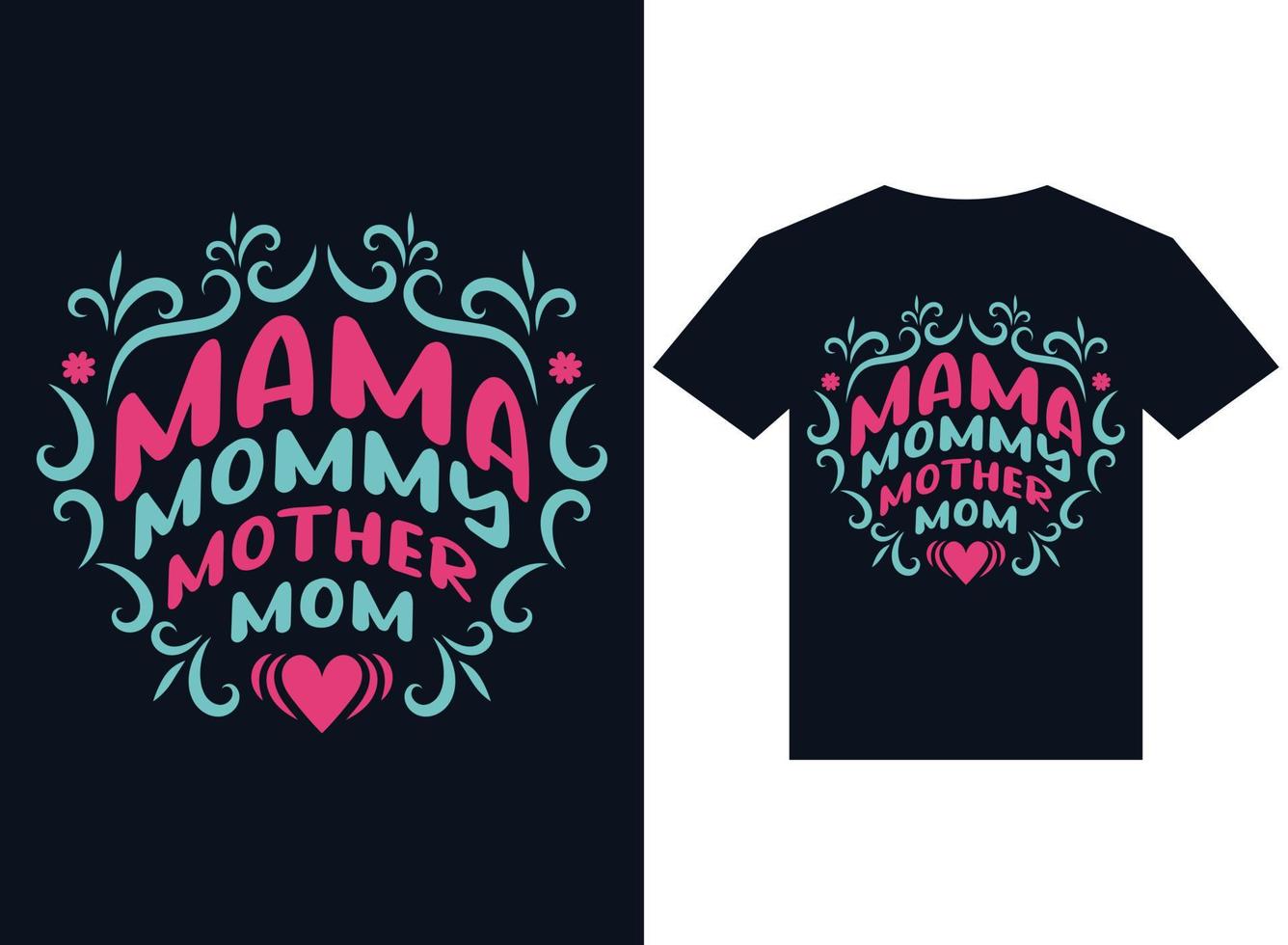 mamá mamá mamá diseño de camiseta tipografía vector ilustración archivos para imprimir